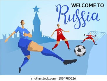 Welcome to Russia. Football players on the Moscow Kremlin background. Colorful poster with lettering. Flat vector illustration. Horizontal.