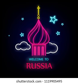 Welcome to Russia. Neon banner with Kremlin, stars and clouds. Vector illustration on black background. 