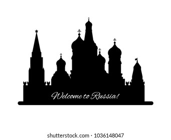 Welcome to Russia. St. Basil s Cathedral on Red square. Kremlin palace black silhouette lisolated on white background - vector stock flat illustration. Landscape design