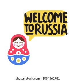 Welcome to Russia. Vector hand drawn speech bubble with nesting doll  on white background.