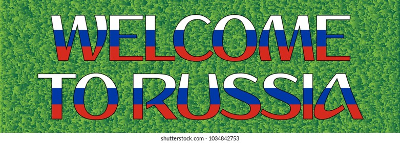 Welcome to Russia words from russian flag on grass, 2018 trend, vector illustration