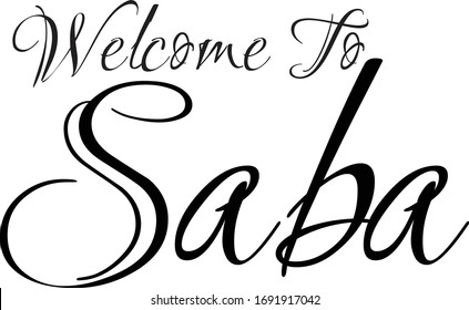 Welcome To Saba Creative Cursive Grungy Typographic Text on White Background