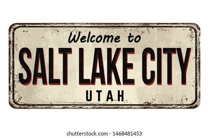 Welcome to Salt Lake City vintage rusty metal sign on a white background, vector illustration