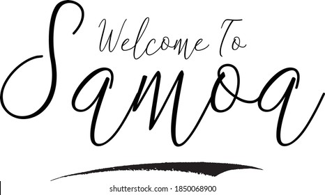 Welcome To Samoa Hand Written Country Name Typography Text on White Background