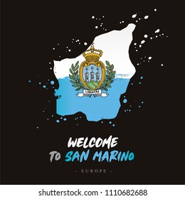 Welcome to San Marino. Europe. Flag and map of the country of San Marino from brush strokes. Lettering. Vector illustration on black background.