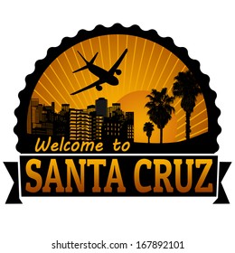 Welcome to Santa Cruz travel label or stamp on white, vector illustration