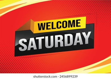 welcome Saturday word text concept icon logo sign symbol vector note 3d style for use landing page, template, ui, web, mobile app, poster, banner, flyer, backdrop, gift card, coupon night fever
