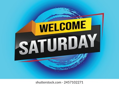 welcome Saturday word text concept icon logo sign symbol vector note 3d style for use landing page, template, ui, web, mobile app, poster, banner, flyer, backdrop, gift card, coupon night fever

