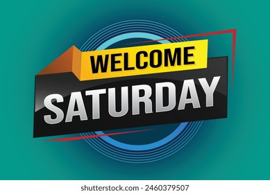 welcome Saturday word text concept icon logo sign symbol vector note 3d style for use landing page, template, ui, web, mobile app, poster, banner, flyer, backdrop, gift card, coupon night fever

