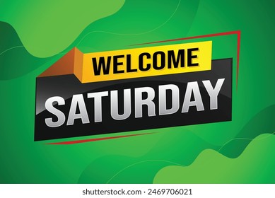 welcome Saturday word text concept icon logo sign symbol vector note 3d style for use landing page, template, ui, web, mobile app, poster, banner, flyer, backdrop, gift card, coupon night fever

