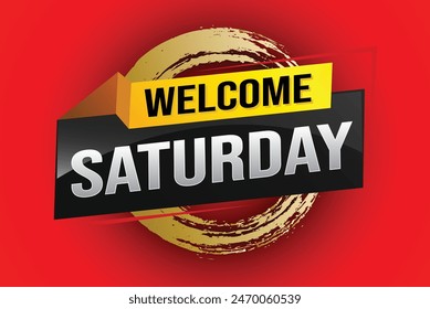 welcome Saturday word text concept icon logo sign symbol vector note 3d style for use landing page, template, ui, web, mobile app, poster, banner, flyer, backdrop, gift card, coupon night fever

