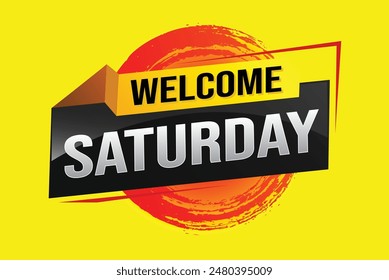 welcome Saturday word text concept icon logo sign symbol vector note 3d style for use landing page, template, ui, web, mobile app, poster, banner, flyer, backdrop, gift card, coupon night fever

