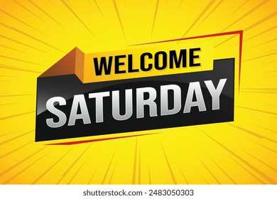 welcome Saturday word text concept icon logo sign symbol vector note 3d style for use landing page, template, ui, web, mobile app, poster, banner, flyer, backdrop, gift card, coupon night fever

