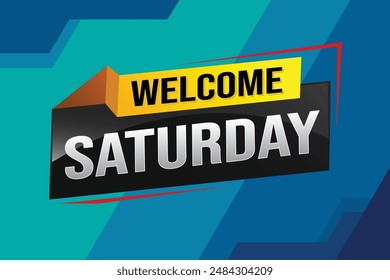 welcome Saturday word text concept icon logo sign symbol vector note 3d style for use landing page, template, ui, web, mobile app, poster, banner, flyer, backdrop, gift card, coupon night fever

