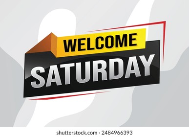 welcome Saturday word text concept icon logo sign symbol vector note 3d style for use landing page, template, ui, web, mobile app, poster, banner, flyer, backdrop, gift card, coupon night fever

