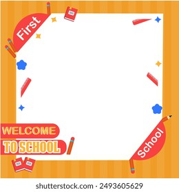 Welcome to School! Let's achieve our goals and achieve achievements together. New enthusiasm, new hope, like this beautiful orange frame.