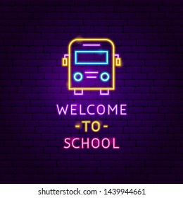Welcome to School Neon Label. Vector Illustration of Education Promotion.