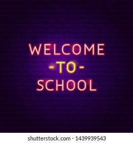Welcome to School Text Neon Label. Vector Illustration of Education Promotion.