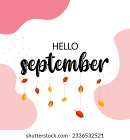 Welcome september. new month. Hello September Vector with autumn leaves. Autumn season. Autumn vector.