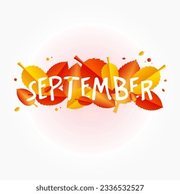 Welcome september. new month. Hello September Vector with autumn leaves. Autumn season. Autumn vector.