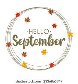 Welcome september. new month. Hello September Vector with autumn leaves. Autumn season. Autumn vector.