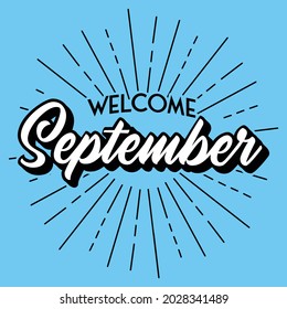 Welcome September Text With Blue Background, greeting vector, fire work vector, celebrate new month. 