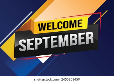 welcome September word text concept icon logo sign symbol vector note 3d style for use landing page, template, social media, web, mobile app, poster, banner, flyer, background, gift card, coupon

