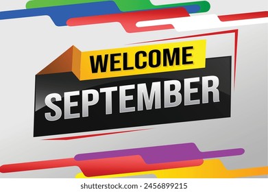 welcome September word text concept icon logo sign symbol vector note 3d style for use landing page, template, social media, web, mobile app, poster, banner, flyer, background, gift card, coupon
