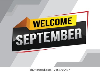 welcome September word text concept icon logo sign symbol vector note 3d style for use landing page, template, social media, web, mobile app, poster, banner, flyer, background, gift card, coupon

