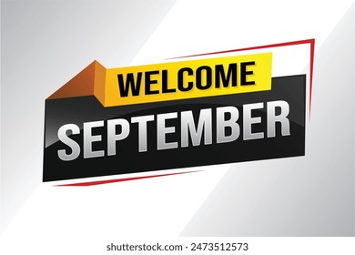 welcome September word text concept icon logo sign symbol vector note 3d style for use landing page, template, social media, web, mobile app, poster, banner, flyer, background, gift card, coupon

