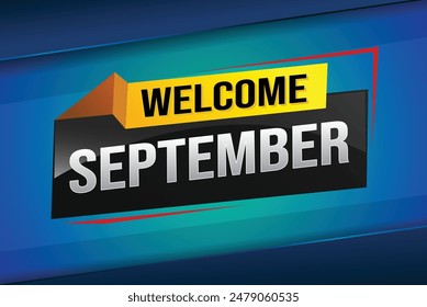 Willkommen September Word-Text-Konzept-Symbol-Logo-Zeichen-Symbol-Vektorgrafik-Hinweis 3D-Stil für die Verwendung Zielseite, Vorlage, Social Media, Web, mobile App, Poster, Banner, Flyer, Hintergrund, Geschenkkarte, Coupon

