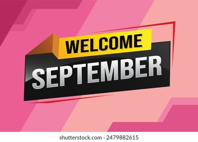 bienvenido septiembre palabra concepto de texto icono logo signo símbolo Vector nota 3d estilo para uso página de destino, Plantilla, redes sociales, Web, App móvil, póster, Anuncio, flyer, fondo, Tarjeta de regalo, Cupón


