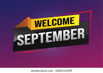welcome September word text concept icon logo sign symbol vector note 3d style for use landing page, template, social media, web, mobile app, poster, banner, flyer, background, gift card, coupon

