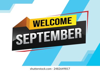 welcome September word text concept icon logo sign symbol vector note 3d style for use landing page, template, social media, web, mobile app, poster, banner, flyer, background, gift card, coupon

