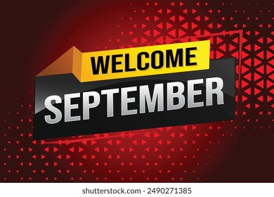 bienvenido septiembre palabra concepto de texto icono logo signo símbolo Vector nota 3d estilo para uso página de destino, Plantilla, redes sociales, Web, App móvil, póster, Anuncio, flyer, fondo, Tarjeta de regalo, Cupón

