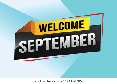 bienvenido septiembre palabra concepto de texto icono logo signo símbolo Vector nota 3d estilo para uso página de destino, Plantilla, redes sociales, Web, App móvil, póster, Anuncio, flyer, fondo, Tarjeta de regalo, Cupón

