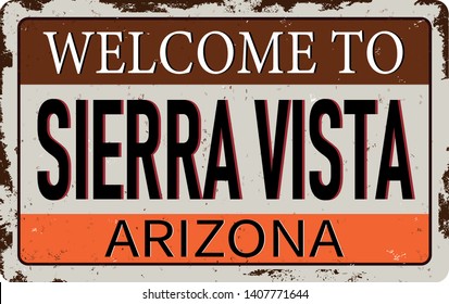 Welcome to sierra vista Arizona vintage rusty metal sign on a white background, vector illustration