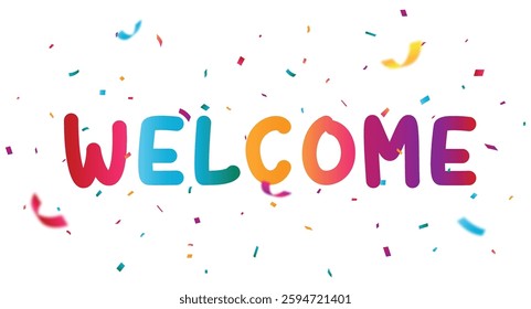 Welcome sign banner with colorful confetti and bunting flags 
