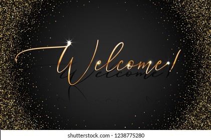 Welcome sign in English vector illustration. Glossy shiny golden invitation shimmer glittering effect. Luxury golden sparkles on dark banner template.