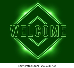 Welcome sign green neon effect isolated vector illustration. can use for neon box design, night graphic, poster, banner, flyer, pamphlet, leaflet, brochure, catalog, web, site, website elements