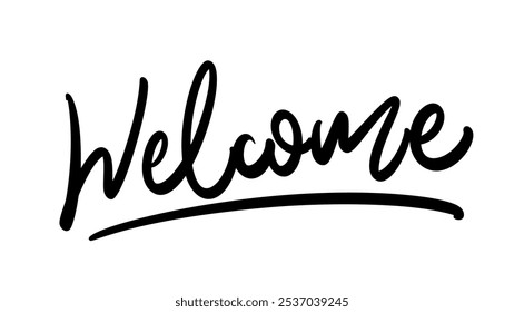 Welcome sign in hand drawn style. Vector calligraphic text. Hand lettering design.