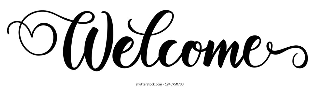 Welcome Sign Handwritten Brush Pen Cursive Calligraphy Lettering. Vector Illustration.