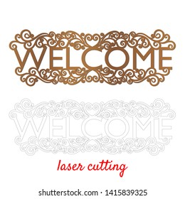 Welcome. Sign for home or office. Template laser cutting machine for wood or metal. Welcome phrase for your design. Laser cut design element. Vector ornamental decorative frame. Elegant decoration.