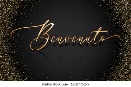 Welcome sign in Italian vector illustration. Glossy shiny golden invitation shimmer glittering effect. Luxury golden sparkles on dark banner template.