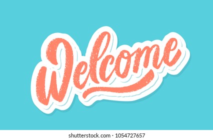 Welcome sign. Lettering.