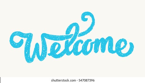 Welcome sign. Lettering.