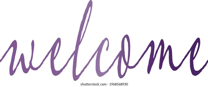 Welcome sign, lettering in purple, violet, amethyst gradient coloring. 