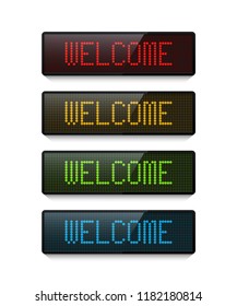 Welcome sign set. Different color LED dot displays with Welcome word isolated on white background. Vector design elements.