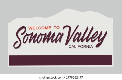 A Welcome Sign In Sonoma Valley, California