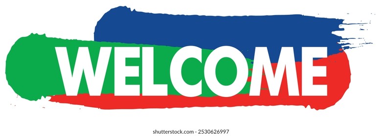 Welcome. Sign, symbol word welcome. Welcome paper word sign with colorful spectrum paint brush strokes over white. Vector illustration.